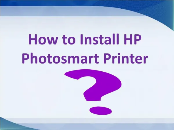 How to Install Hp Photosmart Printer?