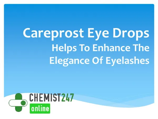 Careprost Eye Drop Helps To Enhance The Elegance Of Eyelashes