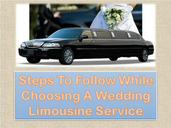 Steps To Follow While Choosing A Wedding Limousine Service