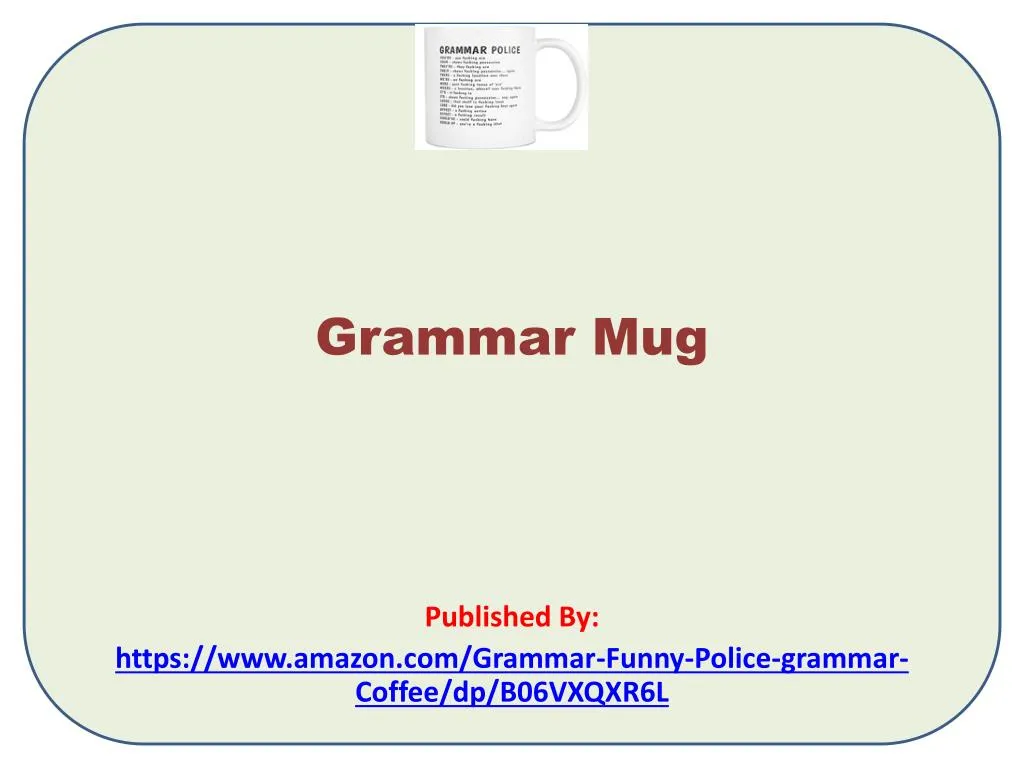 grammar mug published by https www amazon com grammar funny police grammar coffee dp b06vxqxr6l