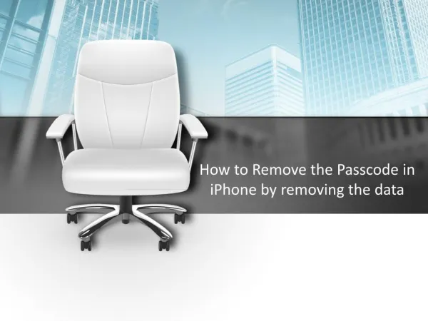 How to remove the passcode in i phone by removing the data