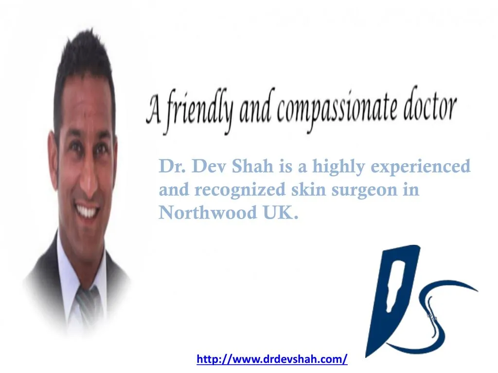dr dev shah is a highly experienced