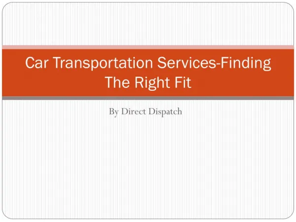 Car Transportation Services-Finding The Right Fit