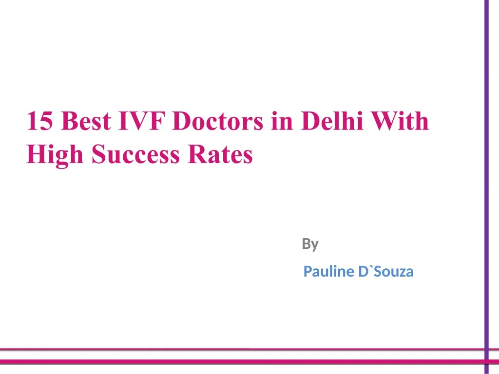 15 best ivf doctors in delhi with high success