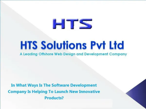 In What Ways Is The Software Development Company Is Helping To Launch New Innovative Products?