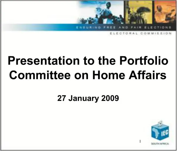 Presentation to the Portfolio Committee on Home Affairs 27 January 2009