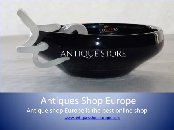 Decore your Home with Antique Shop Europe