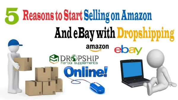 5 Reasons to Start Selling on Amazon and eBay with Dropshipping