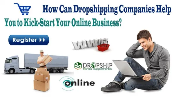 How Can Dropshipping Companies Help You to Kick-Start Your Online Business?