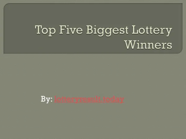 Top Five Biggest Lottery Winners