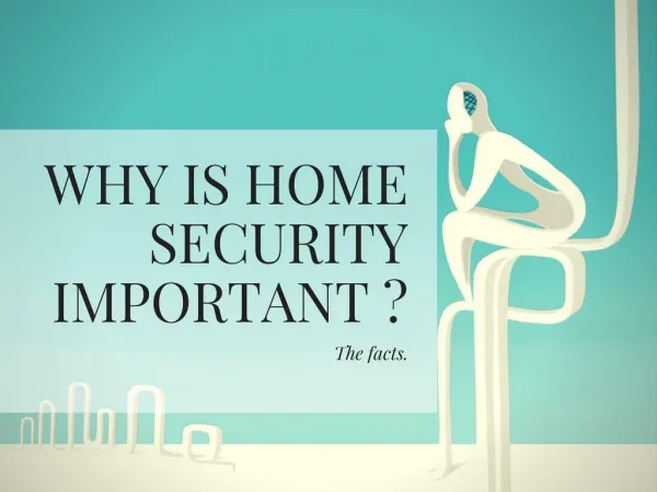 Why is home security important ?
