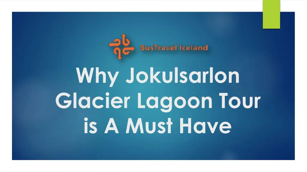 why jokulsarlon glacier lagoon tour is a must have