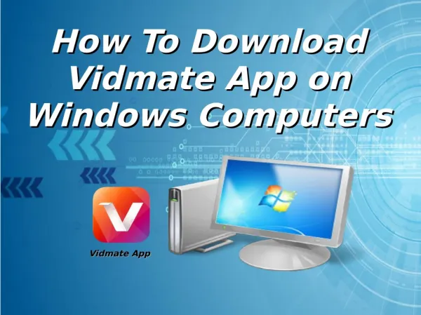 How To Download Vidmate App on Windows Computers ?