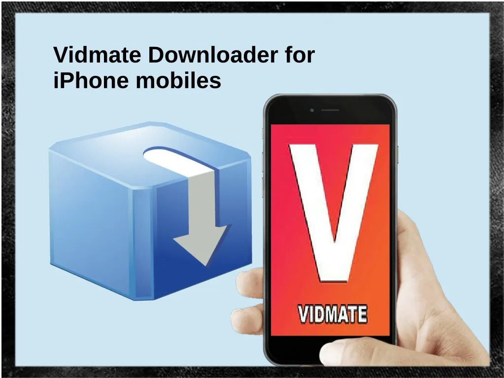 vidmate downloader for iphone mobiles