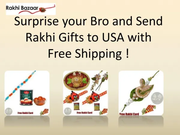 Surprise your Bro and Send Rakhi Gifts to USA with Free Shipping !