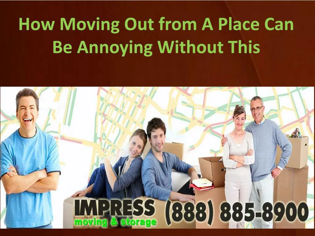 how moving out from a place can be annoying