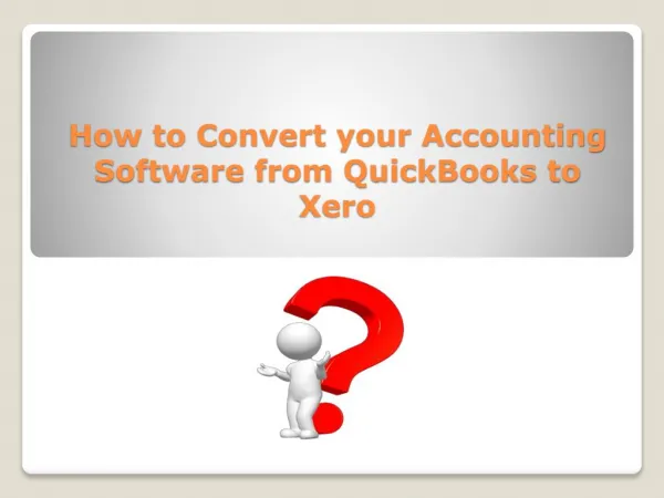 How to Convert your Accounting Software from QuickBooks to Xero?