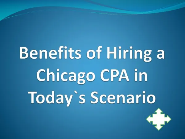 Benefits of Hiring a Chicago CPA in Today`s Scenario