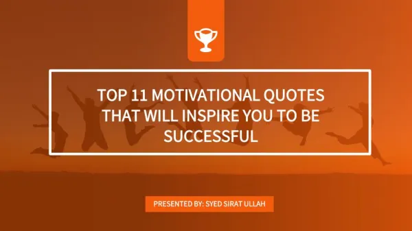 Top 11 Motivational Quotes That Will Inspire You to Be Successful