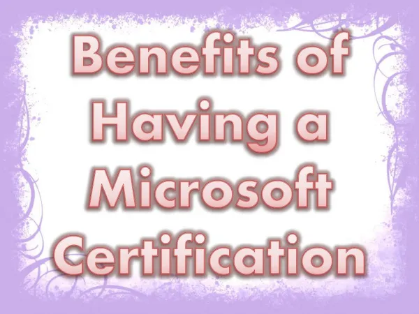 Benefits of Having a Microsoft Certification