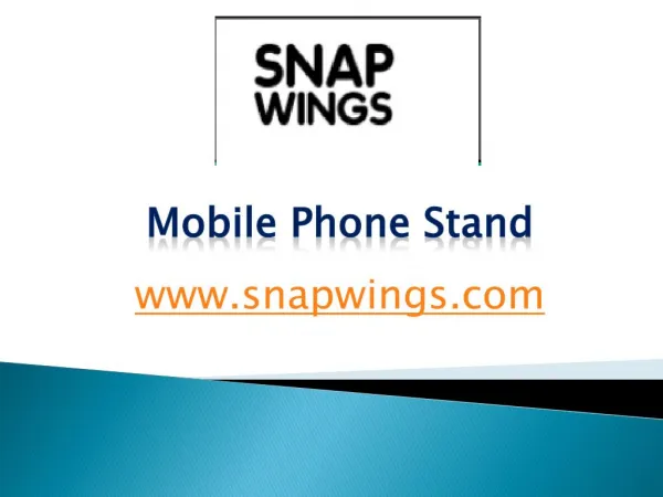 Mobile Phone Stand - snapwings.com