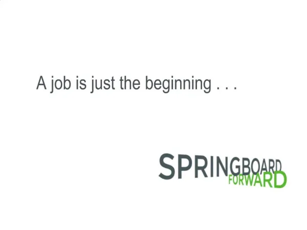 A job is just the beginning . . .