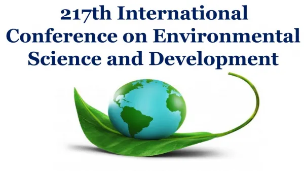 217th International Conference on Environmental Science and Development