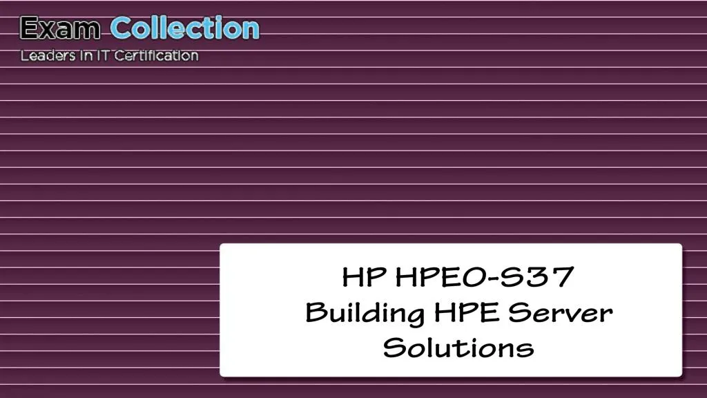 hp hpe0 s37 building hpe server solutions