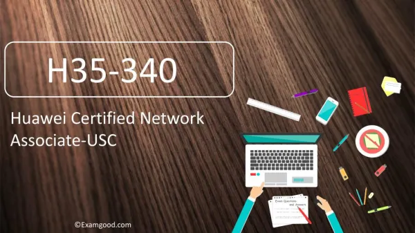 ExamGood H35-340 Huawei Certified Network Associate-USC Real Dumps