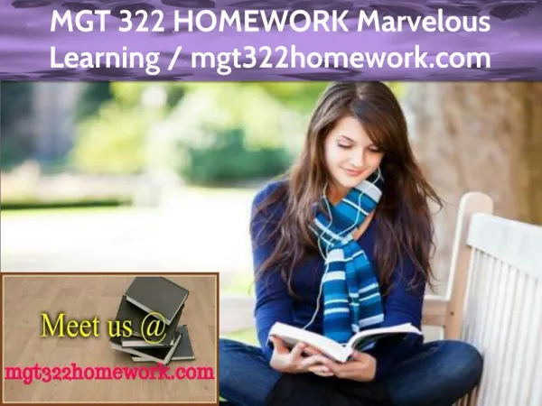 MGT 322 HOMEWORK Marvelous Learning / mgt322homework.com