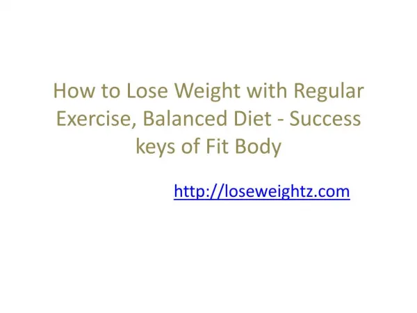 How to Lose Weight with Regular Exercise, Balanced Diet - Success keys of Fit Body