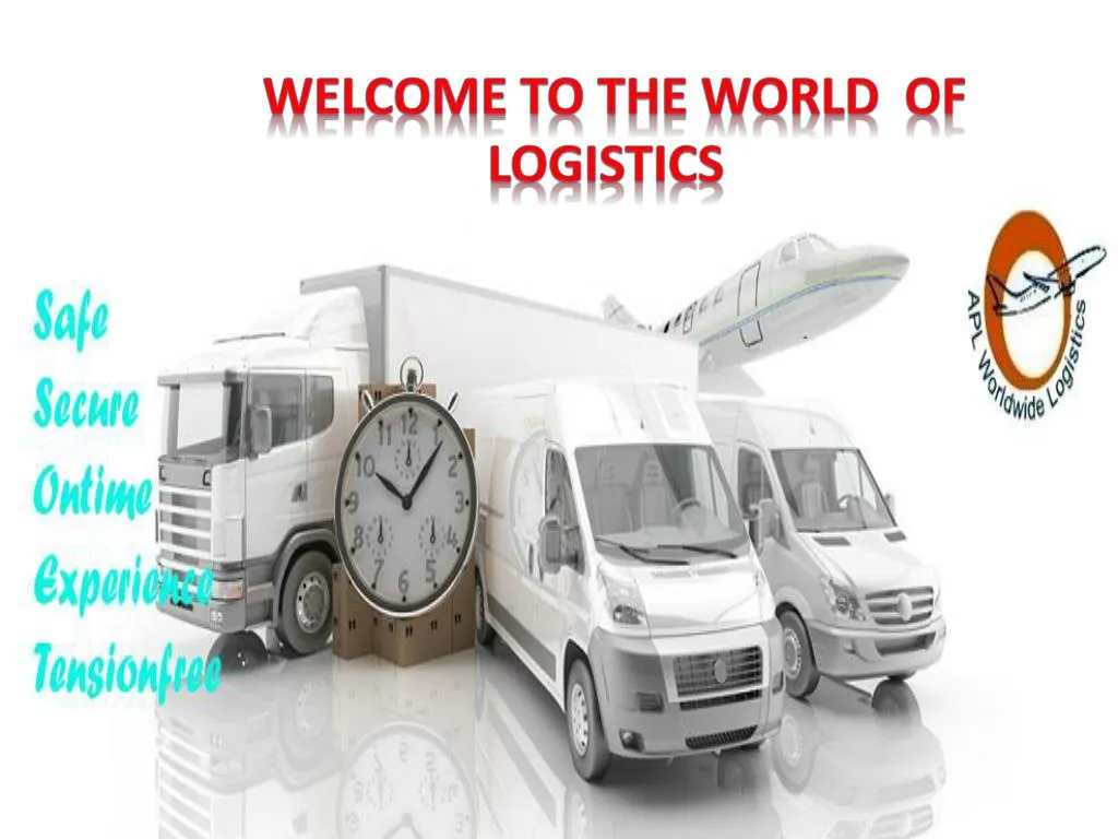 welcome to the world of logistics