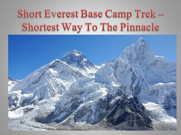 Short Everest Base Camp Trek – Shortest Way To The Pinnacle
