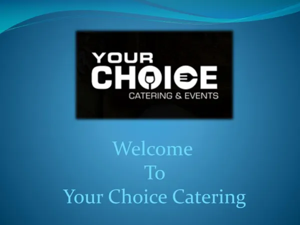 Your Choice Catering Rotterdam ? ~ Uw cateraar in Rotterdam