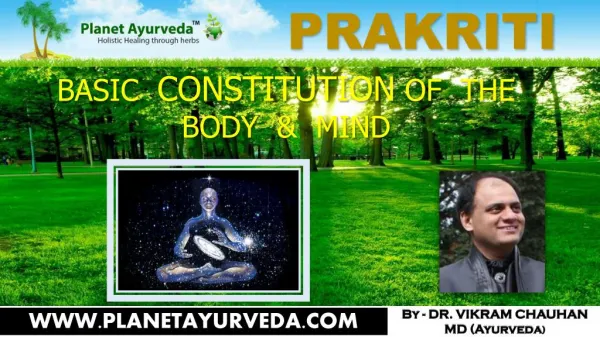 Prakriti - Complete Basic Constitution of the Body