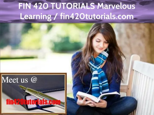 FIN 420 TUTORIALS Marvelous Learning / fin420tutorials.com