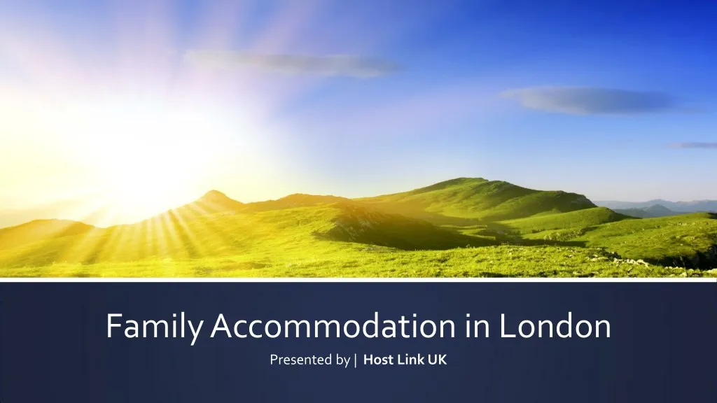 family accommodation in london presented by host