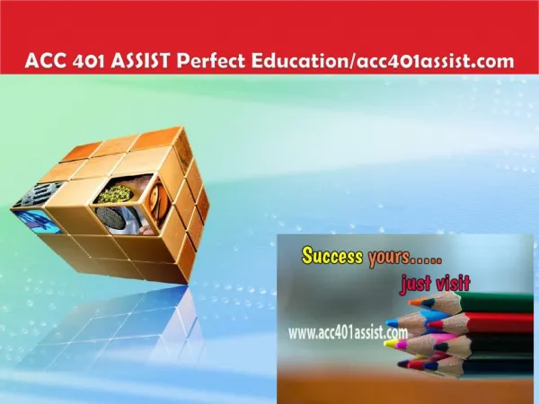 ACC 401 ASSIST Perfect Education/acc401assist.com