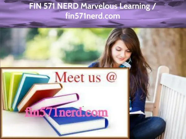 FIN 571 NERD Marvelous Learning /fin571nerd.com