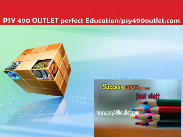 PSY 490 OUTLET perfect Education/psy490outlet.com