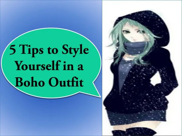 5 Tips to Style Yourself in a Boho Outfit