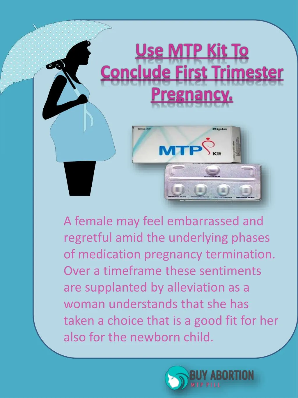 use mtp kit to conclude first trimester pregnancy