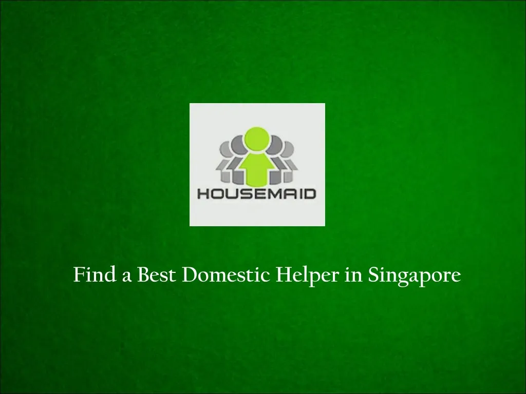 find a best domestic helper in singapore