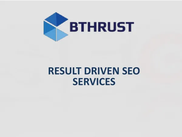 Popular and Renowned SEO Company with Guaranteed Results: BThrust