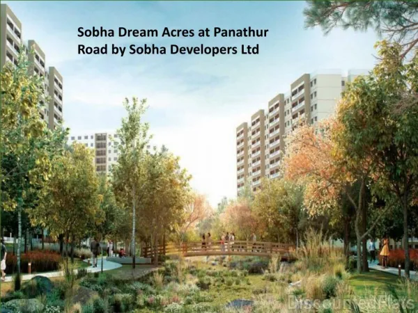 Sobha Dream Acres at Panathur Road Bangalore