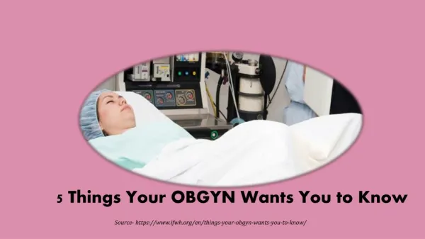 5 Things Your OBGYN Wants You to Know