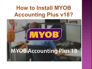 How to install myob accounting plus v18 - slide 1