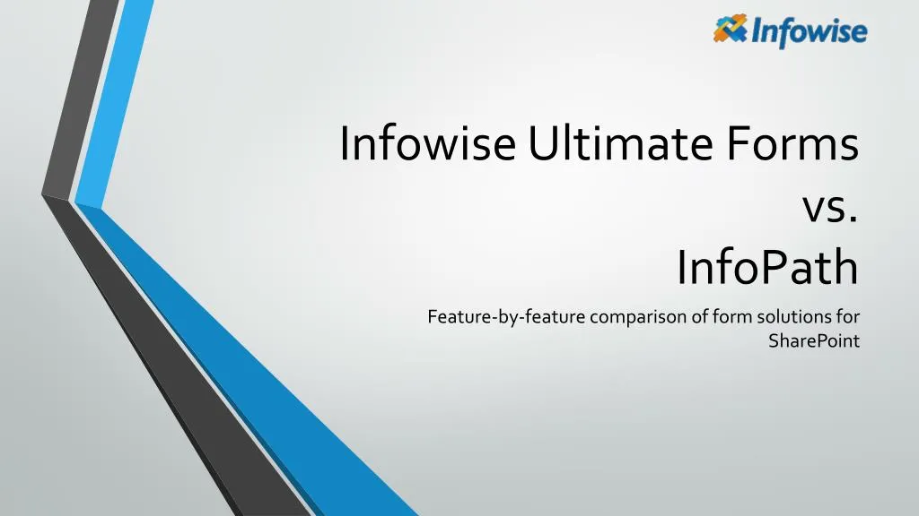 infowise ultimate forms vs infopath