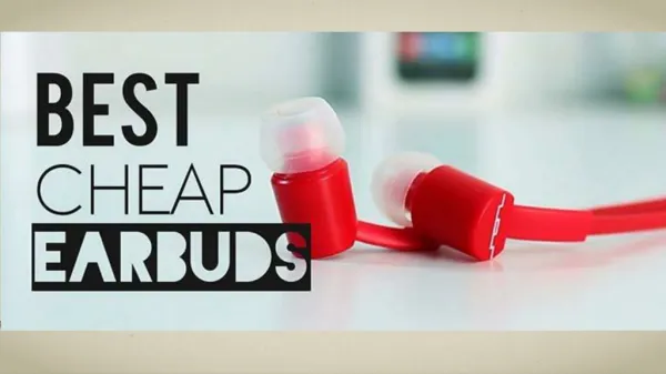Best Cheap Earbuds In The Market Right Now