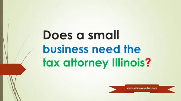 Does a small business need the tax attorney Illinois?